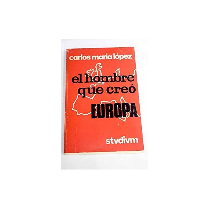 El hombre que creó Europa